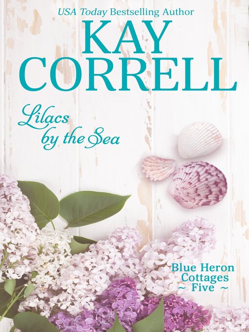 Title details for Lilacs by the Sea by Kay Correll - Available